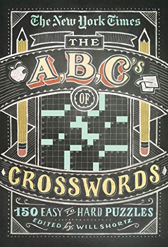 New York Times ABCs of Crosswords: 200 Easy to Hard Puzzles (New York Times Crossword Puzzles)
