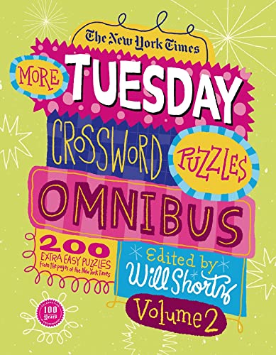 New York Times More Tuesday Crossword Puzzles Omnibus Volume 2: 200 Easy Puzzles from the Pages of the New York Times New York Times More Tuesday Crossword Puzzles Omnibus Volume 2: 200 Easy Puzzles from the Pages of the New York Times von St. Martin's Griffin