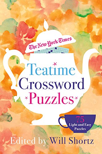 New York Times Teatime Crossword Puzzles: 75 Light and Easy Puzzles