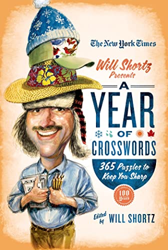 New York Times Will Shortz Presents A Year of Crosswords: 365 Puzzles to Keep You Sharp