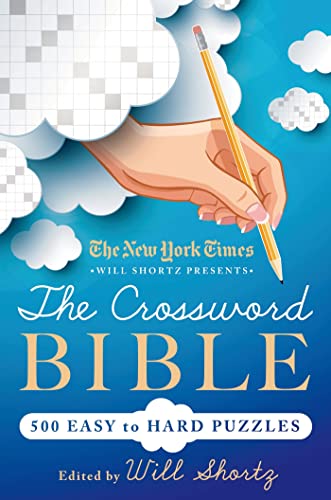 New York Times Will Shortz Presents The Crossword Bible: 500 Easy to Hard Puzzles von St. Martin's Griffin