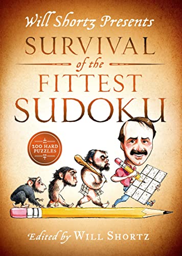 Will Shortz Presents Survival of the Fittest Sudoku: 200 Hard Puzzles von St. Martin's Griffin