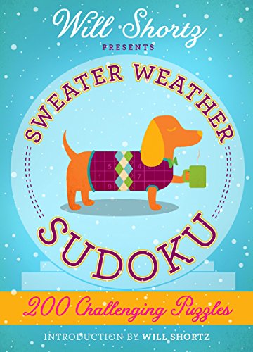 Will Shortz Presents Sweater Weather Sudoku: 200 Challenging Puzz: 200 Challenging Puzzles (Hard Sudoku) von St. Martin's Press