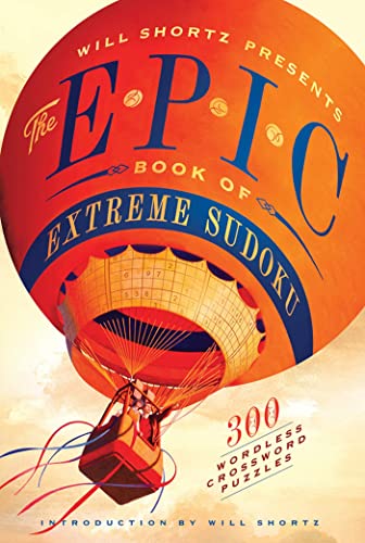Will Shortz Presents The Epic Book of Extreme Sudoku: 300 Challenging Puzzles
