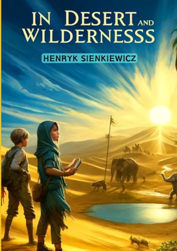 In Desert and Wilderness von Independently published