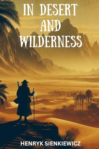 In Desert and Wilderness In Desert and Wilderness von Independently published