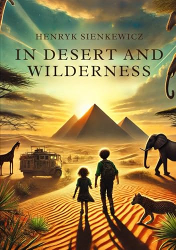 In Desert and Wilderness In Desert and Wilderness von Independently published
