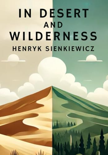In Desert and Wilderness In Desert and Wilderness von Independently published