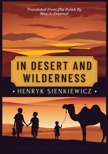 In Desert and Wilderness In Desert and Wilderness von Independently published