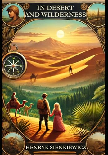 In Desert and Wilderness In Desert and Wilderness von Independently published
