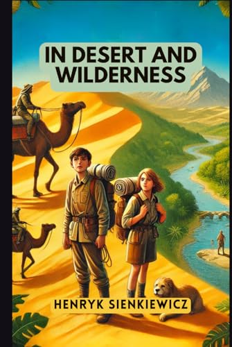 In Desert and Wilderness In Desert and Wilderness von Independently published