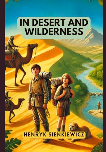 In Desert and Wilderness In Desert and Wilderness von Independently published