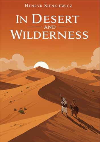 In Desert and Wilderness In Desert and Wilderness von Independently published