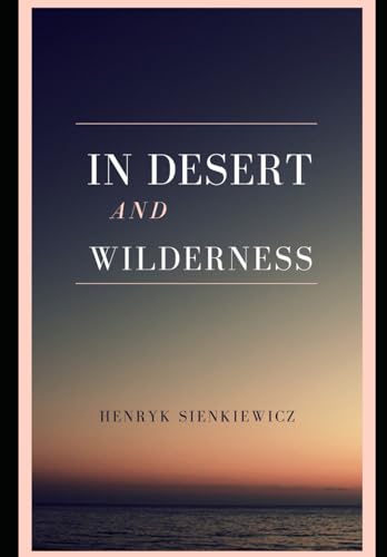 In Desert and Wilderness In Desert and Wilderness von Independently published