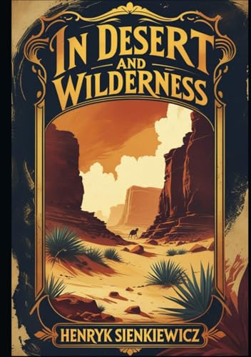 In Desert and Wilderness In Desert and Wilderness von Independently published