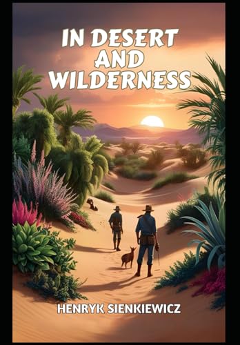 In Desert and Wilderness In Desert and Wilderness von Independently published