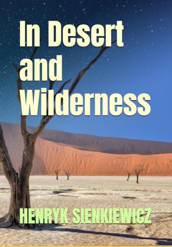 In Desert and Wilderness In Desert and Wilderness von Independently published