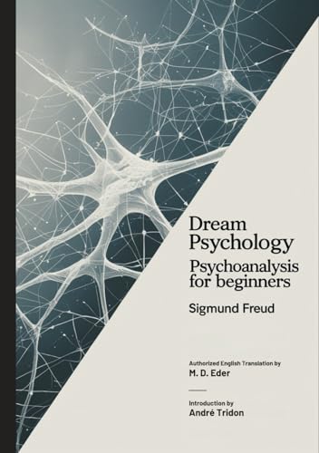 Dream Psychology: Psychoanalysis for Beginners Dream Psychology: Psychoanalysis for Beginners von Independently published