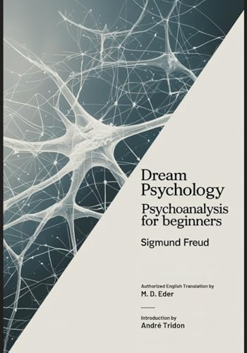 Dream Psychology: Psychoanalysis for Beginners Dream Psychology: Psychoanalysis for Beginners von Independently published