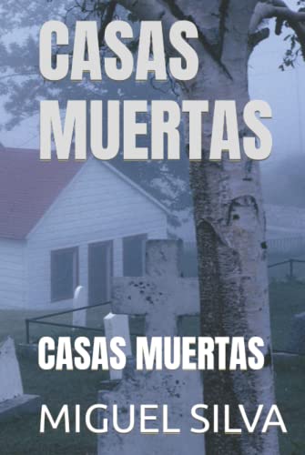 CASAS MUERTAS: CASAS MUERTAS von Independently published