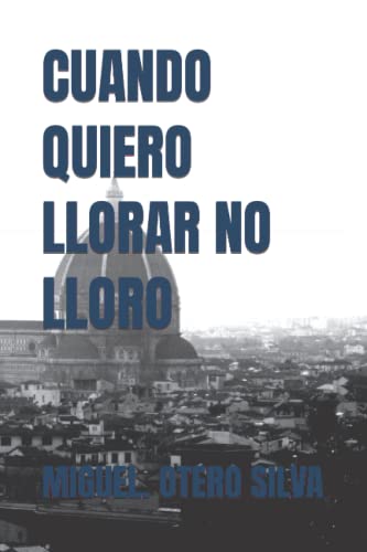 CUANDO QUIERO LLORAR NO LLORO