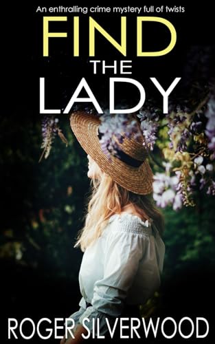 FIND THE LADY an enthralling crime mystery full of twists (Yorkshire Murder Mysteries, Band 10) von Joffe Books