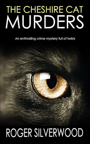 THE CHESHIRE CAT MURDERS an enthralling crime mystery full of twists (Yorkshire Murder Mysteries, Band 18)