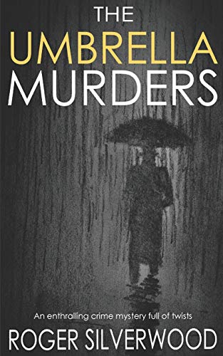THE UMBRELLA MURDERS an enthralling crime mystery full of twists (Yorkshire Murder Mysteries, Band 7) von Joffe Books