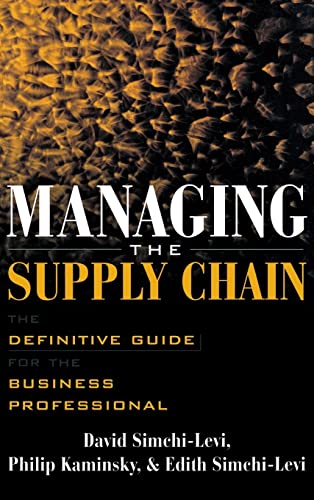 Managing the Supply Chain: The Definitive Guide for the Business Professional Managing the Supply Chain: The Definitive Guide for the Business Professional