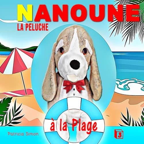 NANOUNE LA PELUCHE: à la plage von Independently published