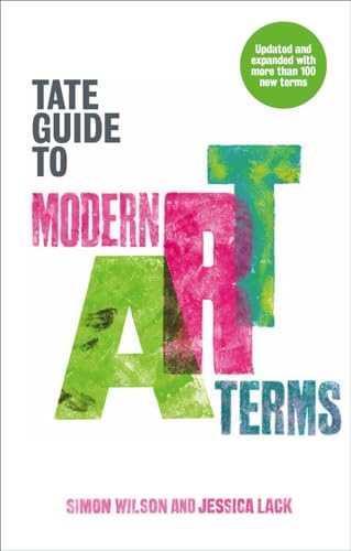 The Tate Guide to Modern Art Terms: Updated & Expanded Edition