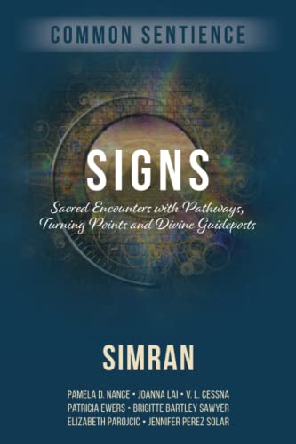 Signs: Sacred Encounters with Pathways, Turning Points, and Divine Guideposts (Common Sentience, Band 9) von Sacred Stories Publishing