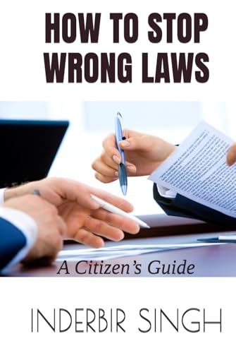 How to Stop Wrong Laws: A Citizen’s Guide How to Stop Wrong Laws: A Citizen’s Guide von Independently published