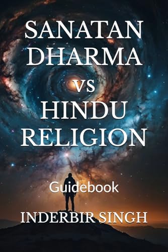 Sanatan Dharma vs Hindu Religion: Guidebook Sanatan Dharma vs Hindu Religion: Guidebook von Independently published
