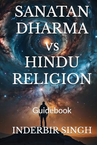 Sanatan Dharma vs Hindu Religion: Guidebook Sanatan Dharma vs Hindu Religion: Guidebook von Independently published