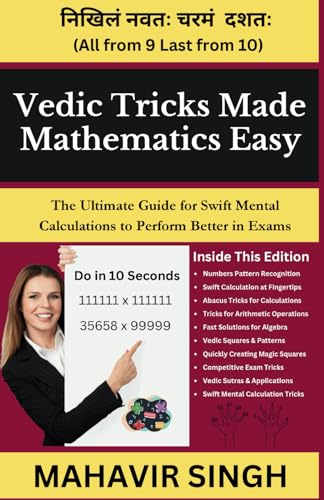Vedic Tricks Made Mathematics Easy: The Ultimate Guide for Swift Mental Calculation to Perform Better in Exams von Independently published
