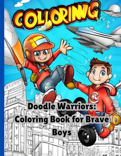 Doodle Warriors: Coloring Book for Brave Boys: Fast Finisher coloring Activity von Independently published