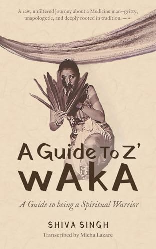 A Guide to Z' wAkA: A guide To Being A Spiritual Warrior (or Gangster) von Independently published