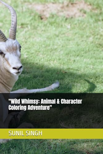 "Wild Whimsy: Animal & Character Coloring Adventure" von Independently published