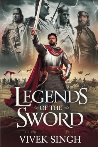 Legends of the Sword: Famous Warriors and Their Feats in Battle Legends of the Sword: Famous Warriors and Their Feats in Battle