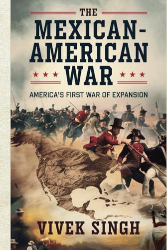 The Mexican-American War: America’s First War of Expansion The Mexican-American War: America’s First War of Expansion