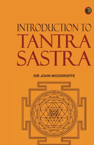 INTRODUCTION TO TANTRA ŚĀSTRA von Zinc Read