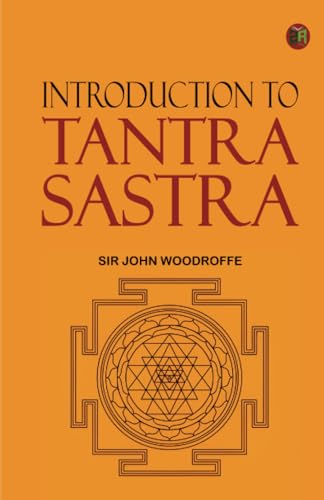 INTRODUCTION TO TANTRA ŚĀSTRA von Zinc Read