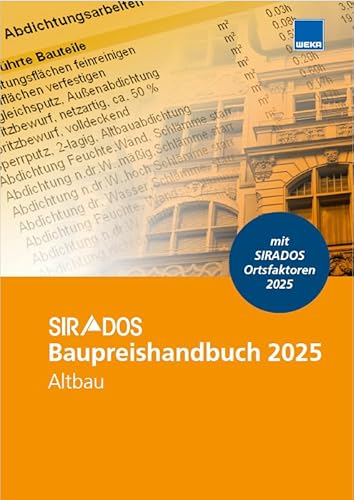 SIRADOS Baupreishandbuch 2025 – Altbau SIRADOS Baupreishandbuch 2025 – Altbau von WEKA Media GmbH & Co. KG
