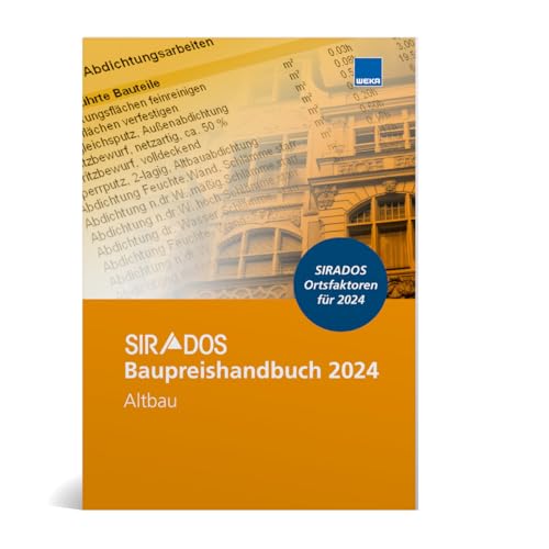 SIRADOS Baupreishandbuch Altbau 2024 - Aktuelle Auflage: Aktuelle marktrecherchierte Baupreise zum "Überall hin mitnehmen".: Sicherheit und Kompetenz ... Baupreise zum "Überall hin mitnehmen"!