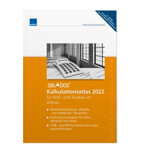 SIRADOS Kalkulationsatlas 2022 für Roh- und Ausbau im Altbau SIRADOS Kalkulationsatlas 2022 für Roh- und Ausbau im Altbau