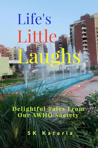 Life's Little Laughs: Delightful Tales From Our AWHO Society von Notion Press
