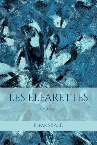 LES ELFARETTES: volume 1 von Jean-Baptiste YSCHARD
