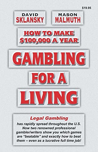 Gambling for a Living: How to Make $100,000 a Year (Sklansky Poker/Gambling Series)