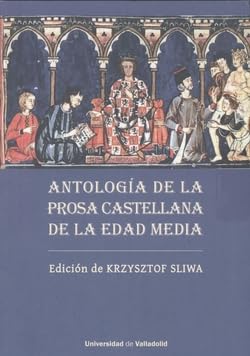 ANTOLOGÍA DE LA PROSA CASTELLANA DE LA EDAD MEDIA von Ediciones Universidad de Valladolid